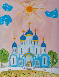 The temple in the town of Freedom, Vlasova Elena : Children's Art Festival Our Kursk: CHILDREN DRAW THE CHURCH